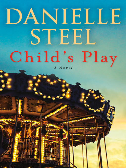 Title details for Child's Play by Danielle Steel - Wait list